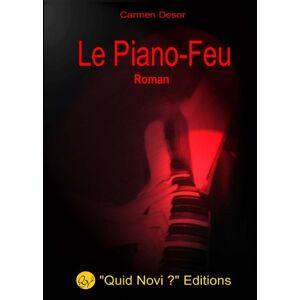 Le piano feu  carmen desor QUID NOVI