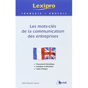 Les mots-cles de la communication des entreprises : anglais : classement thematique, exemples d'util Joelle Rouanet-Laplace Breal