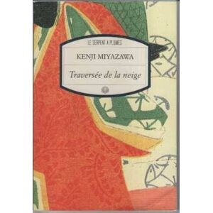 traversee de la neige miyazawa, kenji les editions du rochers