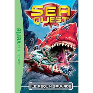 Garmin Sea quest. Vol. 4. Le requin sauvage Adam Blade Hachette Jeunesse