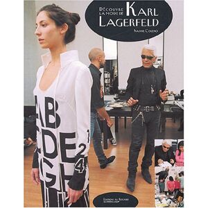 Decouvre la mode de Karl Lagerfeld Nadine Coleno, Jean-Baptiste Rouault Editions du Regard, Sceren, Canope editions