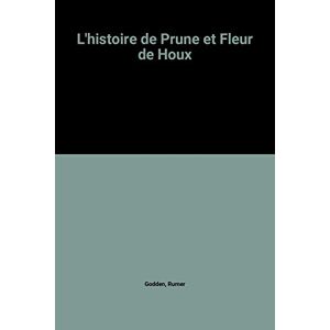 L'Histoire de Prune et Fleur de Houx Rumer Godden, Barbara Cooney Gallimard-Jeunesse