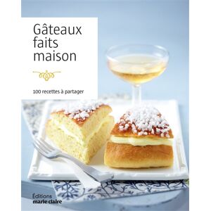 Gateaux faits maison : 100 recettes a partager Valentine Tibere Editions Marie-Claire