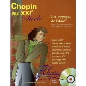 Chopin au XXIe siecle : les voyages de l