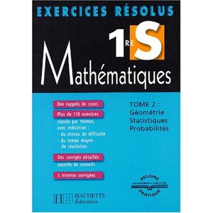 Mathematiques 1re S. Vol. 2. Geometrie, statistiques et probabilites Claudine Renard, Genevieve Roche Hachette Education