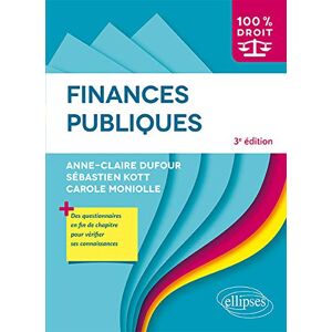 Finances publiques Anne-Claire Dufour, Sebastien Kott, Carole Moniolle Ellipses