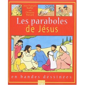Les paraboles de Jesus en bandes dessinees Jean-Francois Kieffer, Christine Ponsard Fleurus, EDIFA