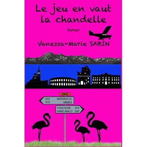 Le jeu en vaut la chandelle vanessa marie sabin Independently published