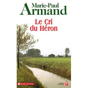 Le cri du heron Marie-Paul Armand Presses de la Cite
