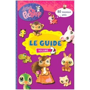 Littlest Petshop : le guide. Vol. 2. 80 nouveaux amis Samantha Brooke Hemma