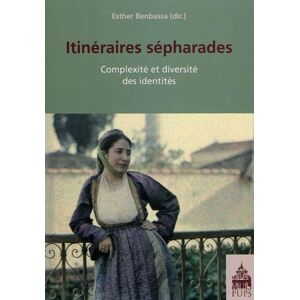 Itinéraires sépharades : complexité et diversité des identités  esther benbassa, collectif Sorbonne Université Presses