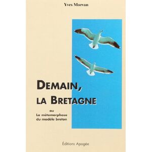 Demain la Bretagne Yves Morvan Apogee