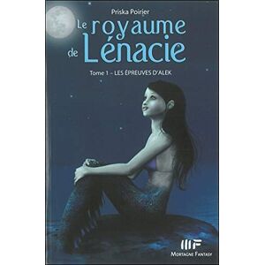 Le royaume de Lenacie T1 : Les epreuves d