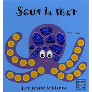 Sous la mer Salina Yoon Quatre Fleuves