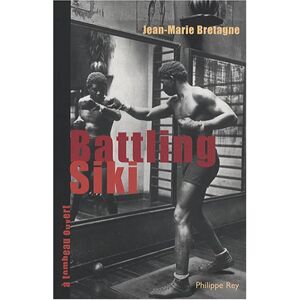 Battling Siki Jean-Marie Bretagne P. Rey