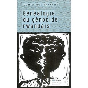 Genealogie du genocide rwandais Dominique Franche Tribord