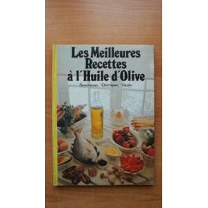 les meilleurs recettes a l'huile d'olive savoureuses dietetiques faciles collectif l'institut pour la promotion espagnole des produits de l'olivier