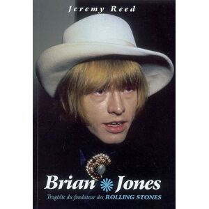 Brian Jones : tragedie du fondateur des Rolling Stones Jeremy Reed Original Talent