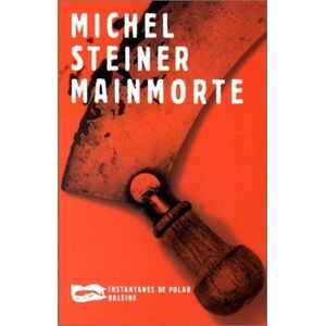 Mainmorte Michel Steiner Baleine