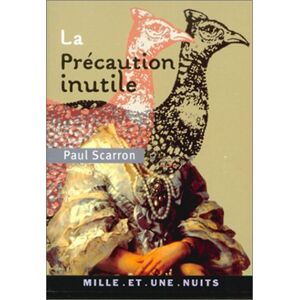 La precaution inutile Paul Scarron Mille et une nuits