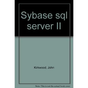 Sybase SQL server 11 : guide de l