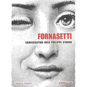 Fornasetti : conversation avec Philippe Starck Barnaba Fornasetti, Philippe Starck Assouline