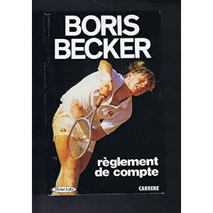 Boris Becker : règlement de compte Günther Bosch Carrère-Lafon - Publicité