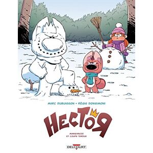 Hector : le parangon megalo. Vol. 1. Manigances et coups tordus Marc Dubuisson, Regis Donsimoni Delcourt