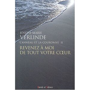 Lanneau et la couronne Vol 2 Revenez a moi de tout votre coeur homelies pour chaque jour du ca Joseph Marie Verlinde Parole et silence