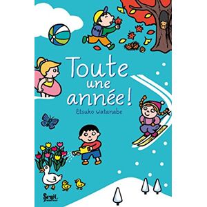 Toute une annee ! Etsuko Watanabe Seuil Jeunesse