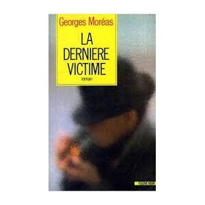 La Derniere victime Georges Moreas Fleuve noir