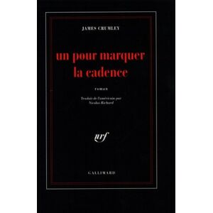 Un pour marquer la cadence James Crumley Gallimard