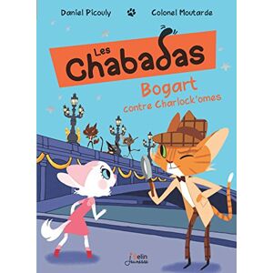 Les Chabadas. Vol. 4. Bogart contre Charlock'omes Daniel Picouly Belin jeunesse