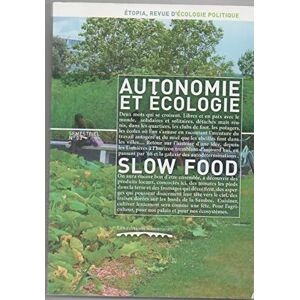 AUTONOMIE ET ECOLOGIE - SLOW FOOD  collectif Les Éditions Namuroises