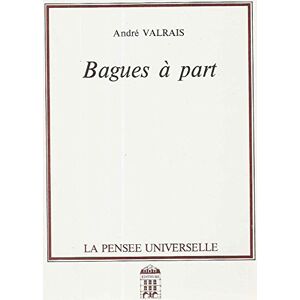 bagues a part valrais, andre pensee universelle