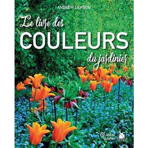 Le livre des couleurs du jardinier Andrew Lawson Ysec Editions