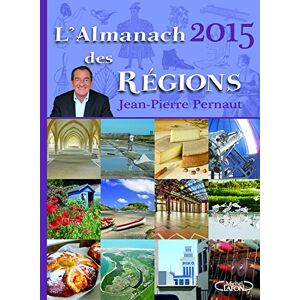 L'almanach des regions 2015 Jean-Pierre Pernaut M. Lafon