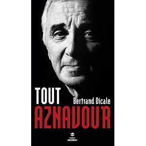 Tout Aznavour Bertrand Dicale First Editions