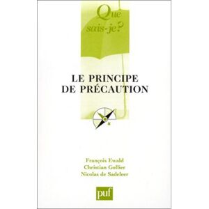 le principe de precaution ewald, francois presses universitaires de france - puf