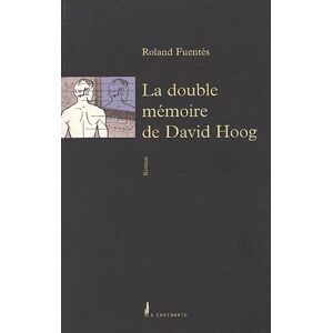 La double memoire de David Hoog Roland Fuentes A  contrario