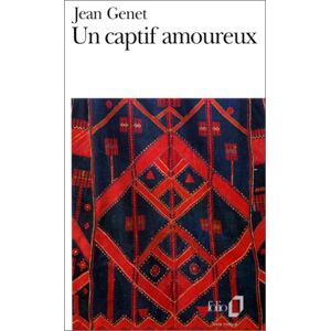 Un captif amoureux : souvenirs Jean Genet Gallimard
