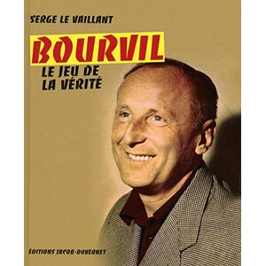 Bourvil, le jeu de la vérité Serge Le Vaillant Jacob-Duvernet