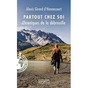 Partout chez soi : chroniques de la debrouille Alexis Girard d'Hennecourt Pocket