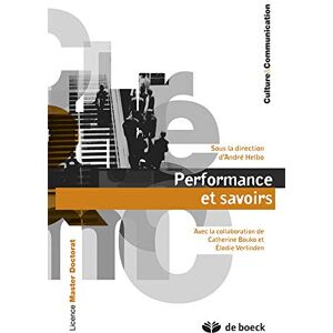 Performance et savoirs  andre helbo, catherine bouko, elodie verlinden De Boeck superieur