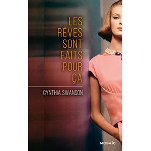 Les reves sont faits pour ca Cynthia Swanson Mosaïc