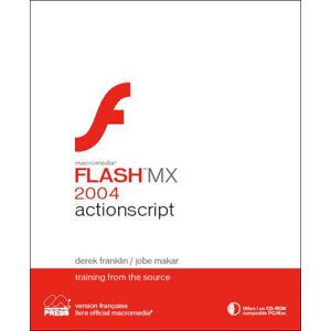 Actionscript pour Flash MX 2004 Derek Franklin, Jobe Makar Peachpit Press