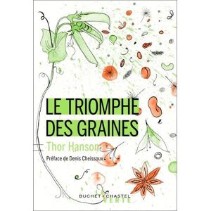 Le triomphe des graines Thor Hanson Buchet Chastel