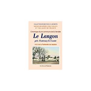 Le Langon - pres Fontenay-le-Comte  armand desire de la fontenelle de vaudore Livre Histoire