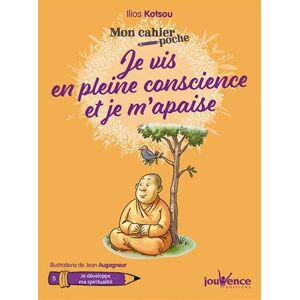 Je vis en pleine conscience et je m