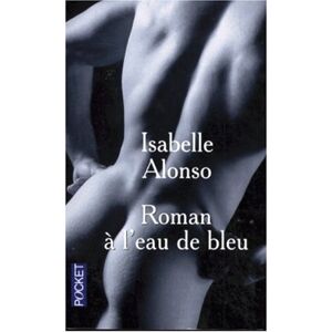 Roman a leau de bleu Isabelle Alonso Pocket